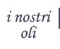 i nostri oli